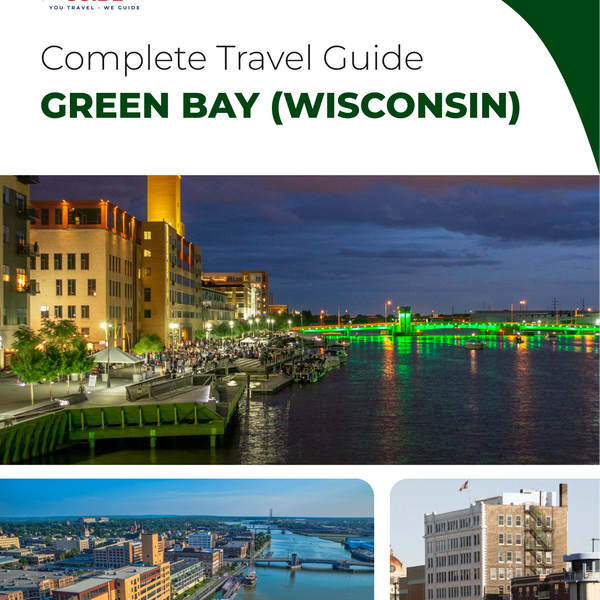 The complete travel guide for Green Bay