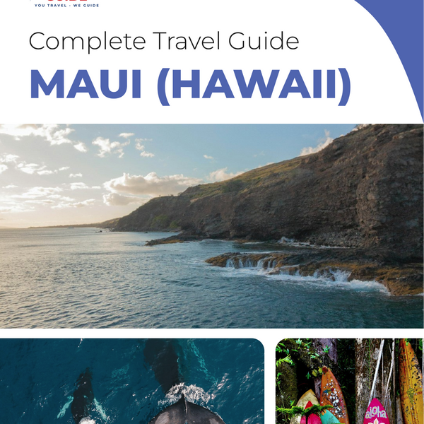 The complete travel guide for Maui