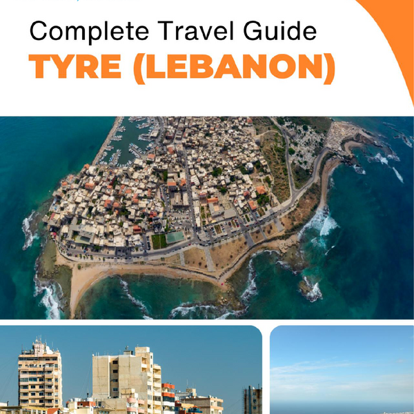 The complete travel guide for Tyre (Lebanon)
