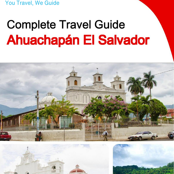 The city trip guide for Ahuachapán (El Salvador)