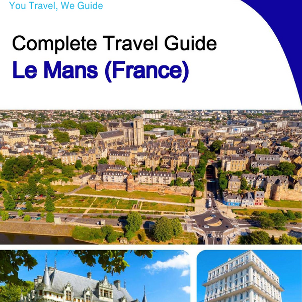 The city trip guide for Le Mans (France)