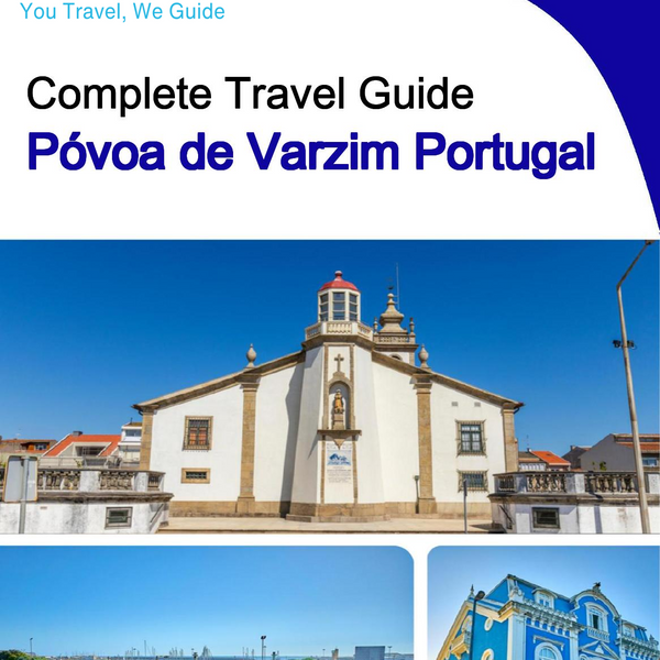 The city trip guide for Póvoa de Varzim (Portugal)