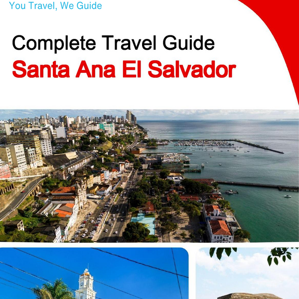 The city trip guide for Santa Ana (El Salvador)