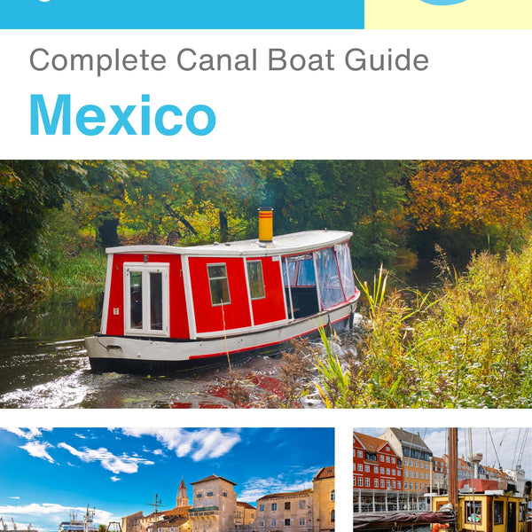 The complete canal boat guide for Mexico