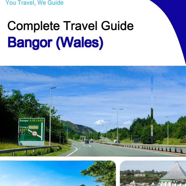 The complete city trip guide for Bangor (Wales)