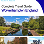 The complete city trip guide for Wolverhampton (England)