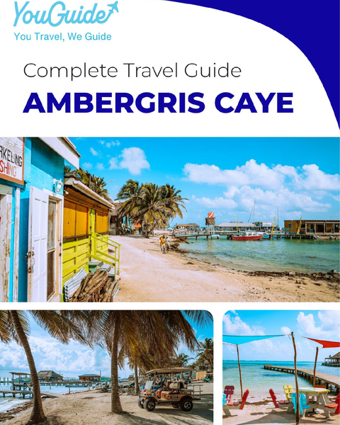The complete travel guide for Ambergris Caye (island)