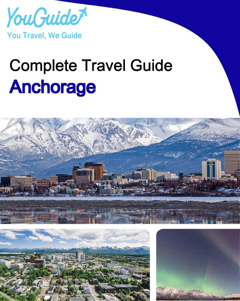 The complete travel guide for Anchorage