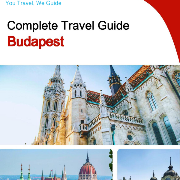 The complete travel guide for Budapest