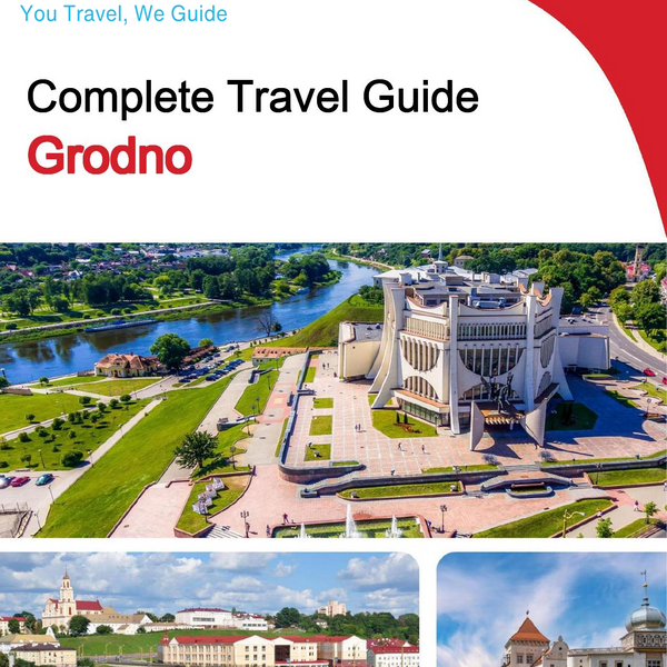 The complete travel guide for Grodno