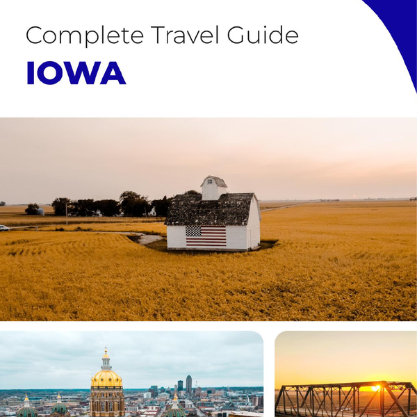 The complete travel guide for Iowa