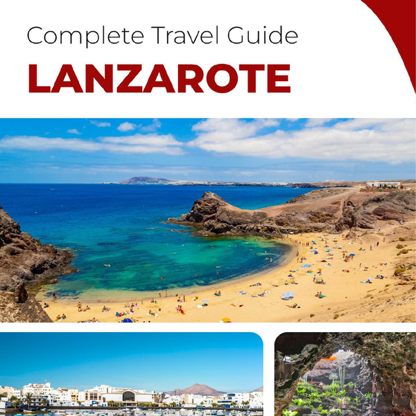 The complete travel guide for Lanzarote (island)