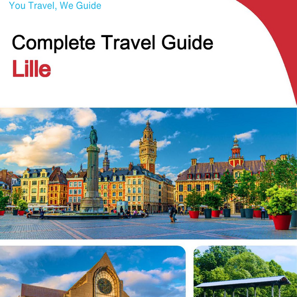 The complete travel guide for Lille