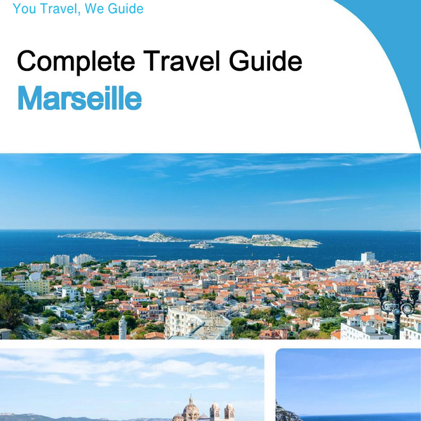 The complete travel guide for Marseille