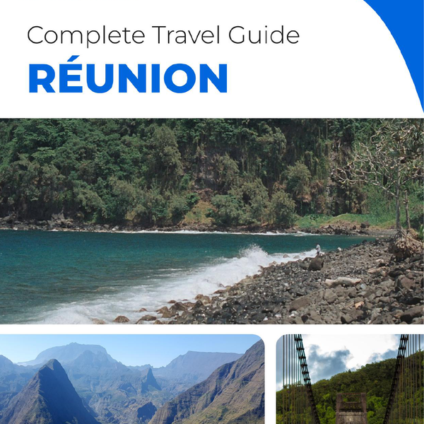 The complete travel guide for Réunion (France)