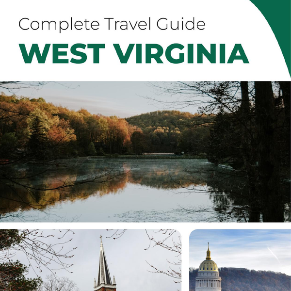 The complete travel guide for West Virginia