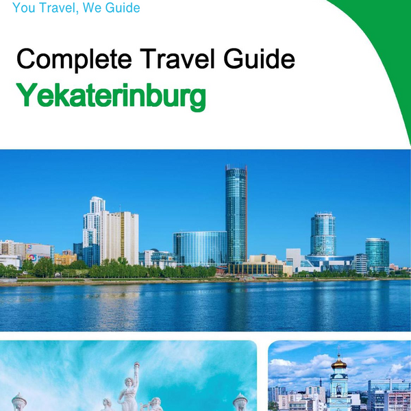 The complete travel guide for Yekaterinburg