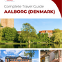 The complete travel guide for Aalborg