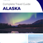 The complete travel guide for Alaska