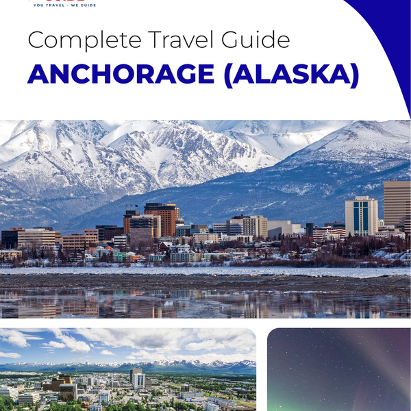 The complete travel guide for Anchorage