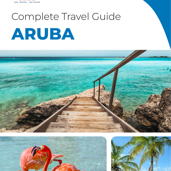 The complete travel guide for Aruba (island)