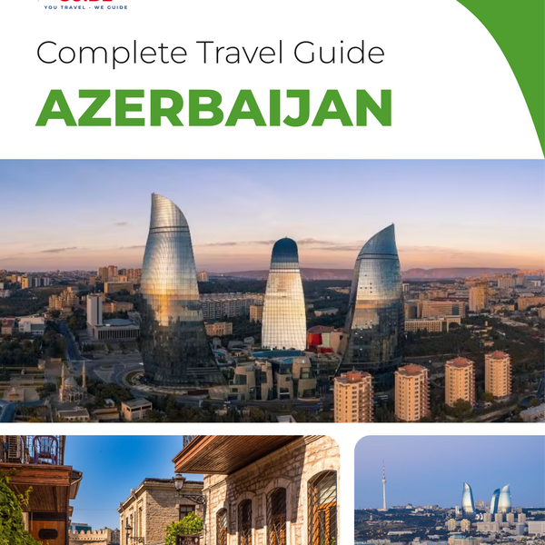 The complete travel guide for Azerbaijan