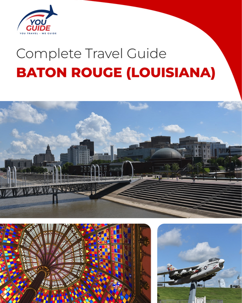 The complete travel guide for Baton Rouge