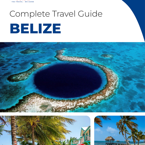 The complete travel guide for Belize