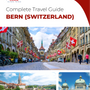 The complete travel guide for Bern