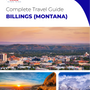 The complete travel guide for Billings
