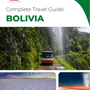 The complete travel guide for Bolivia