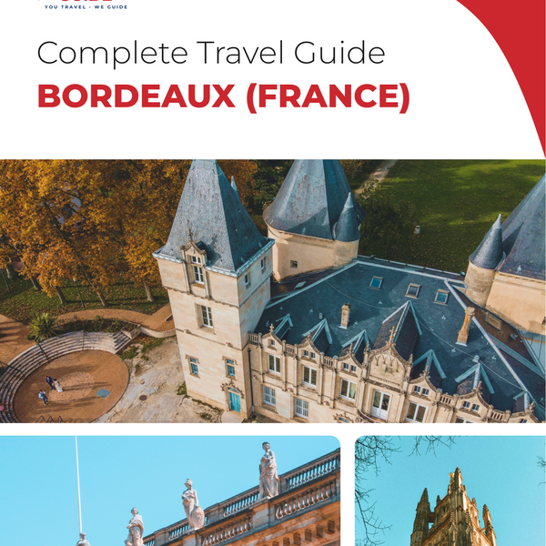 The complete travel guide for Bordeaux