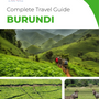 The complete travel guide for Burundi