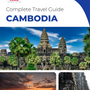The complete travel guide for Cambodia