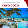 The complete travel guide for Cayo Coco (island)