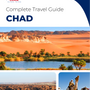 The complete travel guide for Chad