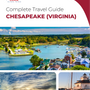 The complete travel guide for Chesapeake