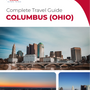 The complete travel guide for Columbus