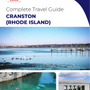 The complete travel guide for Cranston
