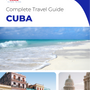 The complete travel guide for Cuba