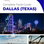 The complete travel guide for Dallas
