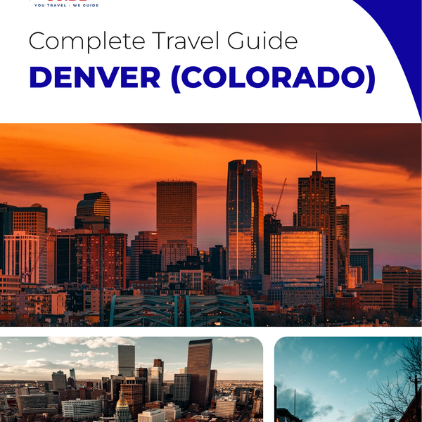 The complete travel guide for Denver