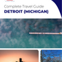 The complete travel guide for Detroit