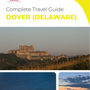The complete travel guide for Dover