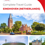 The complete travel guide for Eindhoven