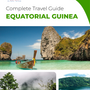 The complete travel guide for Equatorial Guinea