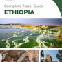 The complete travel guide for Ethiopia