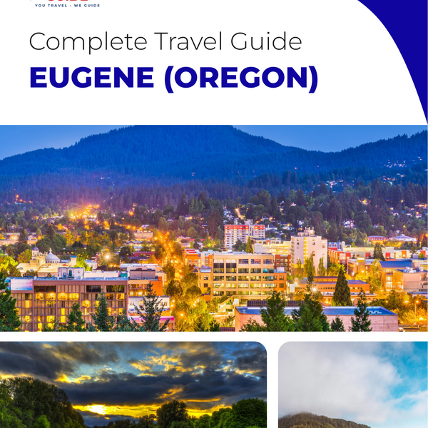 The complete travel guide for Eugene