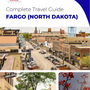The complete travel guide for Fargo