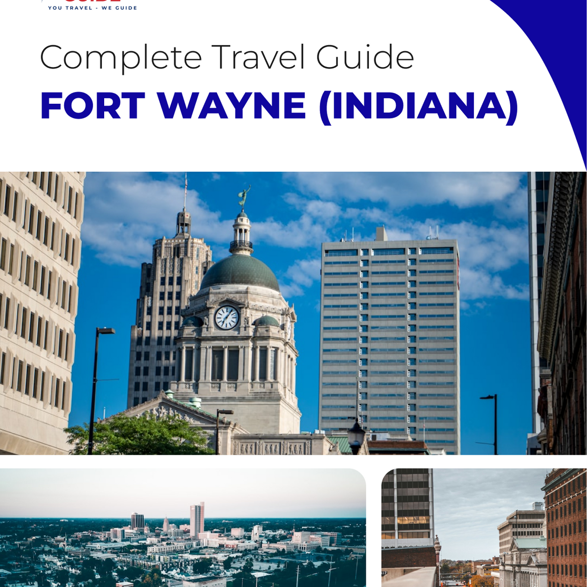 The complete travel guide for Fort Wayne